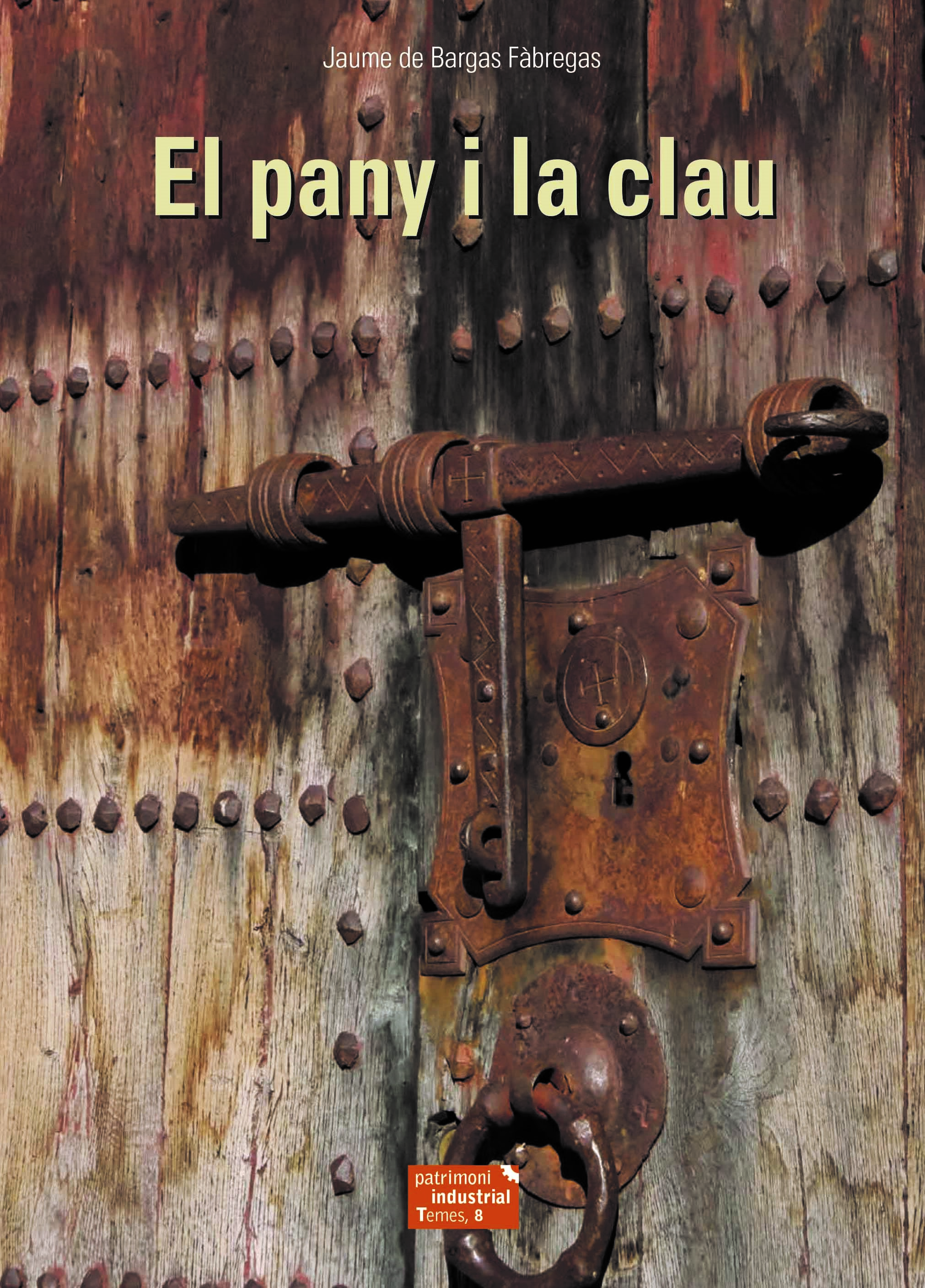 'El pany i la clau', de Jaume Bargas